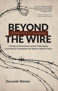 Produktbild: Beyond the Wire: Levinas Vis-&agrave;-Vis Villawood