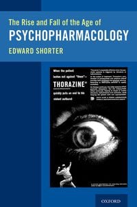 Produktbild: The Rise and Fall of the Age of Psychopharmacology