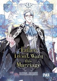 Produktbild: Father, I don't want this marriage. Tome 6