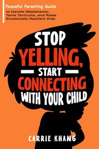 Produktbild: Stop Yelling, Start Connecting with Your Child