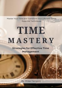 Produktbild: Time Mastery Strategies for Effective Time Management