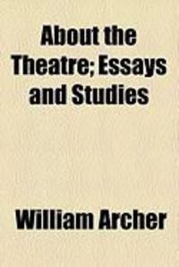 Produktbild: About the Theatre; Essays and Studies