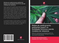 Produktbild: Efeitos do medicamento poliherbal Super7 na fertilidade Feminina usando modelos de ratazanas