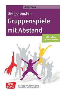 Bild vom Artikel Die 50 besten Gruppenspiele mit Abstand vom Autor Antje Suhr