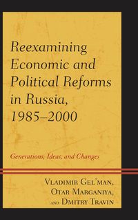 Produktbild: Reexamining Economic and Political Reforms in Russia, 1985-2000
