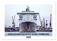 Produktbild: Kreuzfahrtschiffe Kurs Hamburg 2026 (Wandkalender 2026 DIN A3 quer), CALVENDO Monatskalender