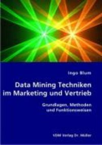 Produktbild: Data Mining Techniken im Marketing und Vertrieb