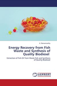 Produktbild: Energy Recovery from Fish Waste and Synthesis of Quality Biodiesel