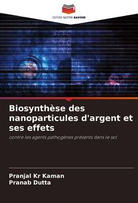 Produktbild: Biosynth&egrave;se des nanoparticules d'argent et ses effets