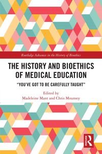 Produktbild: The History and Bioethics of Medical Education