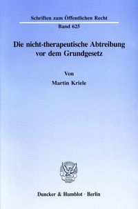 Produktbild: Die nicht-therapeutische Abtreibung vor dem Grundgesetz.