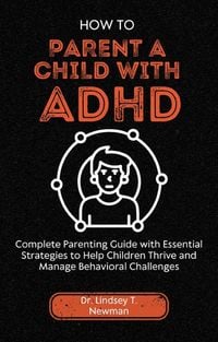 Produktbild: How to Parent a Child with ADHD