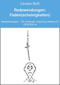 Produktbild: Redewendungen: Faden(scheinigkeiten)