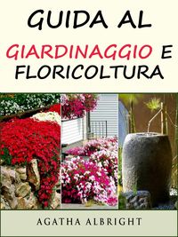 Produktbild: Guida al Giardinaggio e Floricoltura