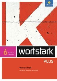 Produktbild: Wortstark 6. Werkstattheft. Differenzierende Ausgabe. Nordrhein-Westfalen