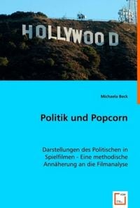 Produktbild: Beck, M: Politik und Popcorn
