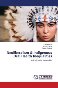 Produktbild: Neoliberalism & Indigenous Oral Health Inequalities