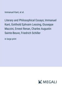 Produktbild: Literary and Philosophical Essays; Immanuel Kant, Gotthold Ephraim Lessing, Giuseppe Mazzini, Ernest Renan, Charles Augustin Sainte-Beuve, Friedrich S