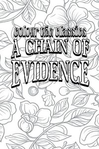 Produktbild: EXCLUSIVE COLORING BOOK Edition of Carolyn Wells' A Chain of Evidence