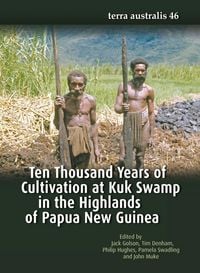 Produktbild: Ten Thousand Years of Cultivation at Kuk Swamp in the Highlands of Papua New Guinea