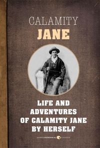 Produktbild: The Life And Adventures Of Calamity Jane