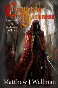 Produktbild: Cloaked in Darkness (Children of Ysillia, #1)
