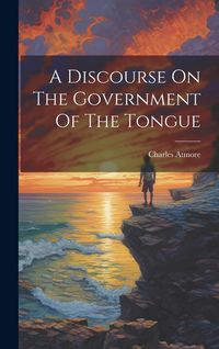 Produktbild: A Discourse On The Government Of The Tongue