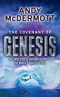 The Covenant of Genesis (Wilde/Chase 4) Andy McDermott