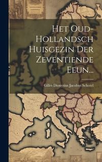 Produktbild: Het Oud-hollandsch Huisgezin Der Zeventiende Eeun...