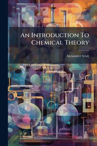 Produktbild: An Introduction To Chemical Theory