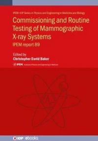 Produktbild: Commissioning and Routine Testing of Mammographic X-ray Systems