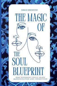 Produktbild: The Magic of the Soul Blueprint