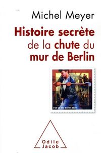 Produktbild: Histoire secr&egrave;te de la chute du mur de Berlin