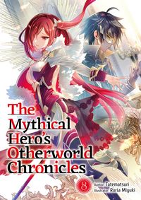 Produktbild: The Mythical Hero's Otherworld Chronicles: Volume 8