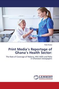 Produktbild: Print Media's Reportage of Ghana's Health Sector: