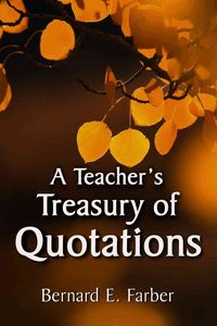 Produktbild: Farber, B:  A Teacher's Treasury of Quotations