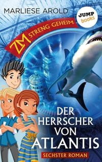 Produktbild: ZM - streng geheim: Sechster Roman - Der Herrscher von Atlantis