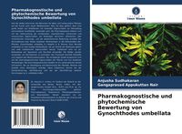 Produktbild: Pharmakognostische und phytochemische Bewertung von Gynochthodes umbellata