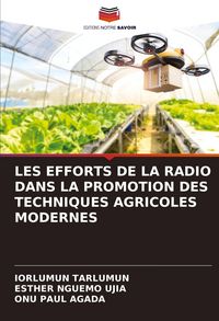 Produktbild: Les Efforts De La Radio Dans La Promotion des Techniques Agricoles Modernes
