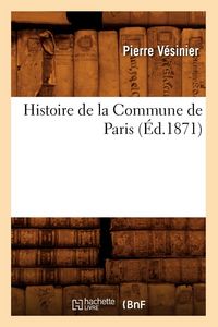 Produktbild: Histoire de la Commune de Paris (&Eacute;d.1871)
