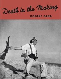 Produktbild: Robert Capa: Death in the Making