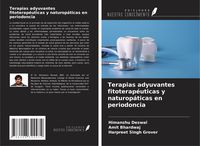 Produktbild: Terapias adyuvantes fitoterap&eacute;uticas y naturop&aacute;ticas en periodoncia