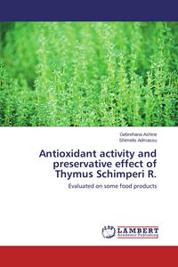 Produktbild: Antioxidant activity and preservative effect of Thymus Schimperi R.
