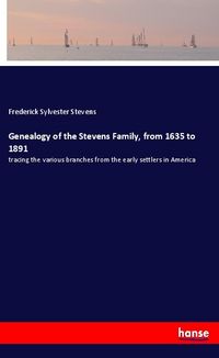 Produktbild: Genealogy of the Stevens Family, from 1635 to 1891