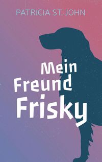 Produktbild: Mein Freund Frisky