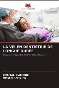 Produktbild: La Vie En Dentistrie De Longue Dur&eacute;e