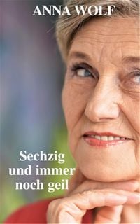 Produktbild: Sechzig und immer noch geil