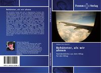 Produktbild: Beh&uuml;teter, als wir ahnen