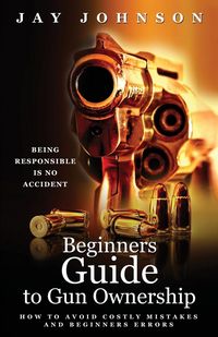 Produktbild: Beginners Guide to Gun Ownership