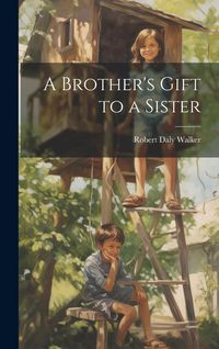 Produktbild: A Brother's Gift to a Sister
